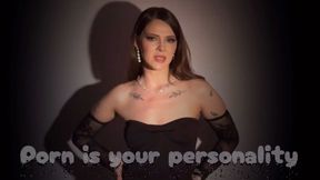 Porn is your personality