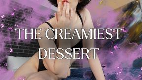 The Creamiest Dessert [CEI JOI]