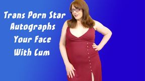Trans Porn Star Autographs Your Face With Cum