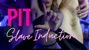 PIT SLAVE INDUCTION