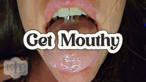 Get Mouthy