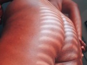 Getting some Sun and Rubbing Oil on my Booty and Fat body - Booty Clapping