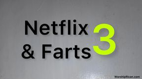 Netflix and Farts - Part 3