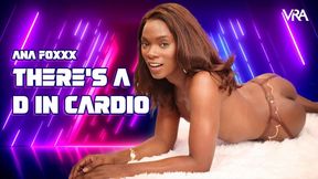 There’s A D In Cardio