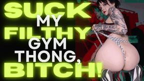 Suck My Filthy Gym Thong, Bitch! (WMV)