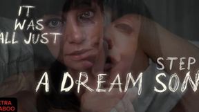 It Was All Just A Dream Step Son