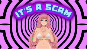 IT'S A SCAM!