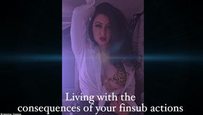 Living with the consequences of your finsub actions! A very helpful trance..