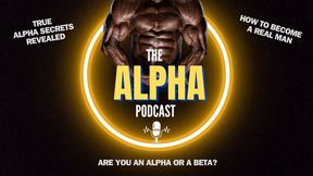 The Alpha Podcast - Beta MIND FUCK Secrets Revealed with Countess Wednesday - Bi Encouragement, Cock Sucking, Gay Sex, Beta Bottom Bitch MP4 1080p AUDIO ONLY