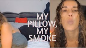 Between My Favorite Pillow and the Smoke