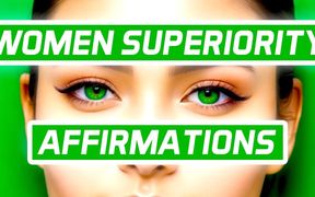 Women Superiority Affirmations