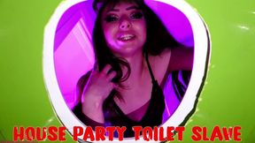 House Party Toilet Slave (HD1080p) (Reupload)