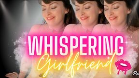 Whispering Girlfriend!