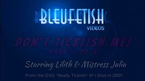 Pt 1 Don't Ticklish Me - 1080P The first half of our first DVD has Lilith suspended from the ceiling and bound on her knees, being mercilessly tickled in her skirt an tank top by Grace Fontayne!