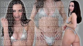 Bikini Brat Pumpaholic