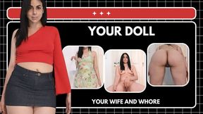 Your doll, your wife and your whore