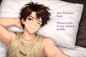 Gay Femboy Kaji Please jizz in my mouth daddy ASMR