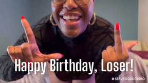 Happy Birthday, Loser!