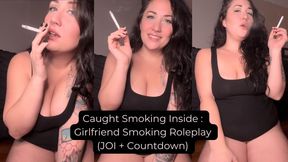 Caught Smoking Inside : Girlfriend Smoking Roleplay ( Joi + Countdown)
