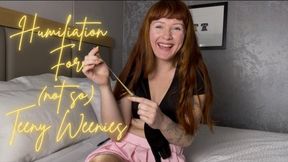 Humiliation For (Not-So) Teeny Weenies