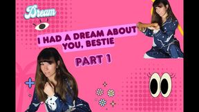 Bestie Dreams You're Bi