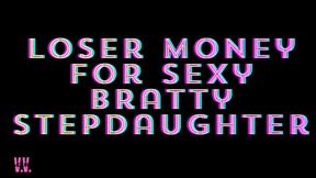LOSER MONEY FOR HOT BRATTY STEPDAUGHTER