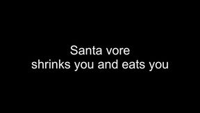 Macrophilia - Santa vore shrinks you and eats you