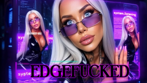 Edgefucked