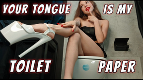 Your Tongue Is My Toilet Paper