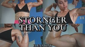 STRONGER THAN YOU