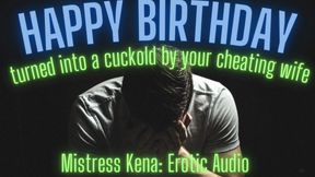 Happy Birthday: Turned into a Cuckold by your Cheating Wife