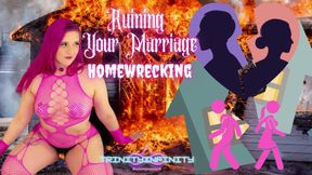 Ruining Your Marriage Homewrecking