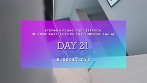 DAY 21 - Step mom tied up, step son shares room, surprise fuck and facial
