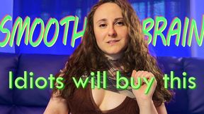 Findom Ripoff Humiliation - Smooth Brain Idiots Will Buy This