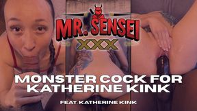 Monster Cock for Katherine Kink