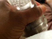 Black Chub First Time with Fleshlight