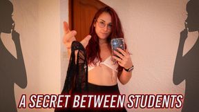 A SECRET BETWEEN STUDENTS 🤫