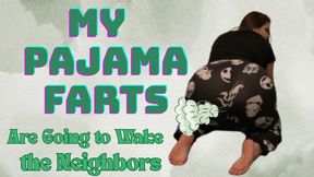 My Pajama Farts Are Going to Wake the Neighbors