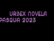 URBEX NOVELA PORNO EDIZIONE PASQUA 2023