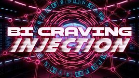 Bi Craving Injection: Service Urge Rewire