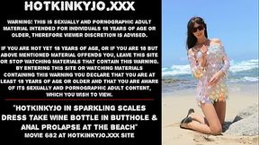 Hotkinkyjo in sparkling scales dress take bottle in butthole &amp_ anal prolapse at the beach