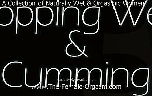 Stringy dripping wet pussies pop and pulse during orgasm