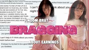 Findom Brat Brags About Earnings May 26