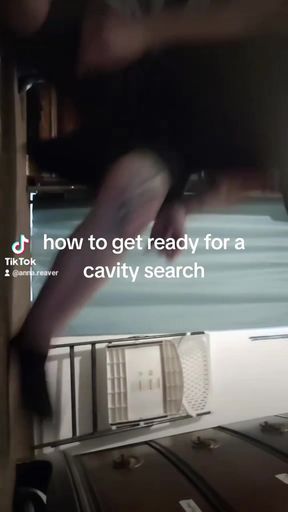 How to get ready for a cavity search