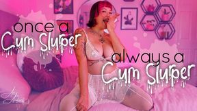 Once a Cum Slurper, Always a Cum Slurper CEI JOI