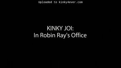 Kinky Joi In Robin Rays Nmcf Office With Miss Robin