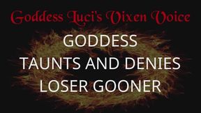 Goddess Taunts And Denies Loser Gooner