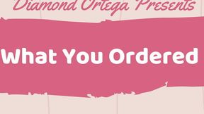 What You Ordered