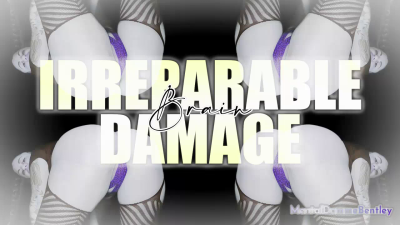 IRREPARABLE BRAIN DAMAGE