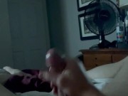 Cum EXPLOSION before bed!